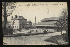 Le Marché - L'Eglise et la Justice de Paix à Vanves