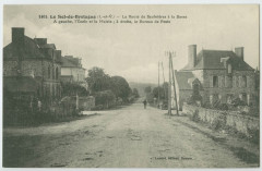 1461. Le Sel-de-Bretagne (I.-et-V.) - La Route de Saulnières à la Bosse. A gauche, l'Ecole et la Mairie; à droite, le Bureau de la Poste.