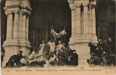 Carte postale ancienne Montmartre - Basilique du Sacré-Coeur, la Bénédiction de Paris par le Saint-Sacrement
                                                                     à Paris 18e
                                