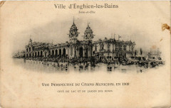 Ville d'Enghien-les-Bains - Vue perspective du Casino Municipal -
																					95880 Enghien-les-Bains
																			