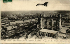 Lyon- Grande Semaine d'Aviation,vue prise de la Tour France à Lyon