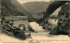 Dauphiné - LesGorges du Drac et le Grand Barrage en construction