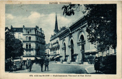 Aix-les-Bains - Etabl. Thermal et Rue Davat à Aix-les-Bains