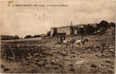 La Sainte-Baume - Plan d'Aups - Le Couvent de Béthanie