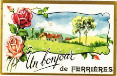 Un Bonjour de Ferrieres -
													45 Loiret
												