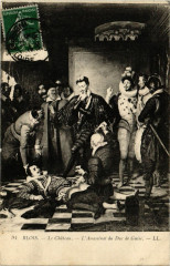 Blois - Le Chateau - L'Assassinat du Duc de Guise à Blois