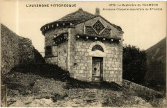 L'Auvergne Pittoresque-Le Baptistere du Chambon - Ancienne Chapelle