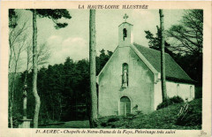 Aurec - Chapelle de Notre-Dame de la Faye, Pelerinage tres suivi