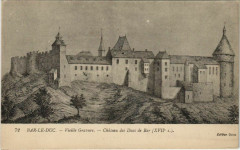 Bar le Duc-Vieille Gravure-Cháteau des Ducs de Bar à Bar-le-Duc