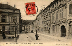 Bar-le-Duc  - La Rue du Bourg - Vieilles Maisons à Bar-le-Duc
