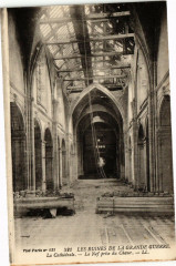 Les Ruines de la Grande Guerre-La Cathédrale-La Nef prise du Choeur