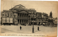Saint-Quentin La Place de l'Hotel de Ville ; The Town-Hall Square -
																					02100 Saint-Quentin
																			
