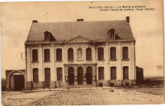 Bailleu - La Mairie provisoire Ancien Palais de Justie...