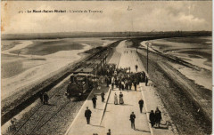 Le Mont Saint-Michel - L'Arrivée du Tramway au Mont-Saint-Michel