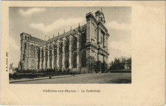 Chalons-sur-Marne - La Cathédrale -
													51 Marne
												