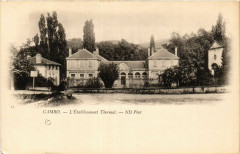 Cambo L'Etabl. THERMal -
													64 Pyrénées Atlantiques
												