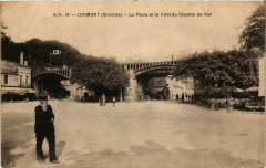 Lotmont La Place et le Pont du Chemin de Fer