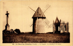 Le Mont des Alouettes - La Chapelle - Le Calvaire et un Moulin