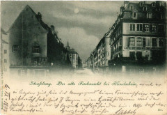 Strassburg Der alte Fischmarkt b. Mondschein