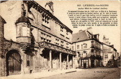 Luxeuil-les-Bains - Ancien Hotel du Cardinal Jouffroy -
																					70300 Luxeuil-les-Bains
																			