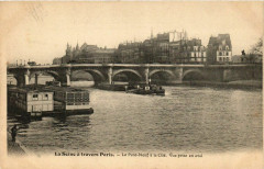 Carte postale ancienne La Seine a travers de Paris. Le Pont Neuf a la Cite
                                                                     à Paris 1er
                                