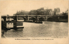 Carte postale ancienne La Seine a travers de Paris. Le Pont Neuf a la Cite
                                                                     à Paris 1er
                                