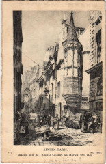 Carte postale ancienne Maison dite de l'Amiral Coligny, au Marais, vers 1840
                                                                     à Paris 1er
                                