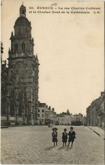 Evreux La Rue Charles Corbeau et le Clocher Nord de la Cathedrale