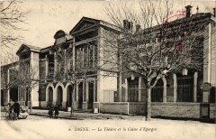 Digne Le Theatre et la Caisse d'Epargne -
													04 Alpes de Hautes Provence
												