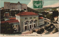 Chatel Guyon Etablissement Thermal et Continental Hotel