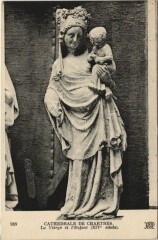 Chartres Cathedrale - La Vierge et l'Enfant à Chartres