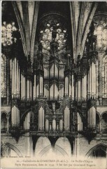 Chartres Cathedrale - Le Buffet d'Orgue à Chartres
