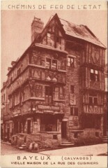 Bayeux Vieille Maison de la Rue des Cuisiniers à Bayeux
