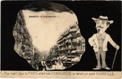Carte postale ancienne Marius l'a toujours dit !! Pas vrai ! Que si Paris avait une Cannebière ce serait un petit Marseille
                                                                     à Marseille
                                