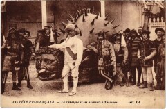 Tarascon Fete Provencale - La Tarasque et ses Servants à Tarascon
