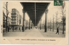 Carte postale ancienne Sous le Métropolitain - Boulevard de la Chapelle
                                                                     à Paris 18e
                                