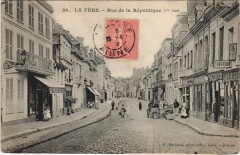 La Fere Rue de la republique -
													02 Aisne
												