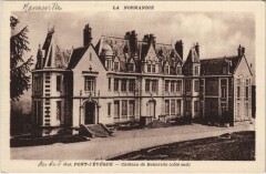Pont-l'Eveque Chateau de Betteville - Cote Sud