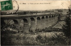 Poix-de-Picardie Le Viaduc pris de la Route d'Abbeville à Abbeville