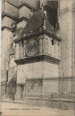 Chartres Cathedrale - L'Horloge à Chartres