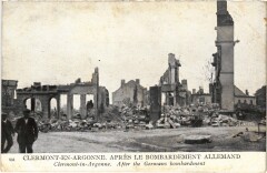 Militaire Clermont-en-Argonne - Aprés le Bombardement à Clermont-en-Argonne
