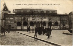 Troyes - La Bourse précédemment Halle a la Bonneterie à Troyes