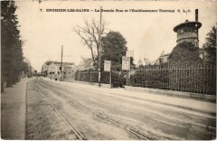 Enghien Grande Rue et Etablissement Thermal