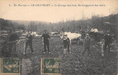 Le Chatelet - Le Flottage Des Bois - Dechargement Des Chars