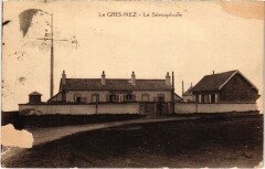 Gris-Nez le Sémaphore -
													62 Pas de Calais
												