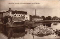Compiegne Pont de pierre détruit Guerre