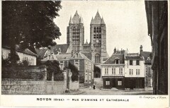 Noyon Rue d'Amiens et Cathédrale -
																					60400 Noyon
																			