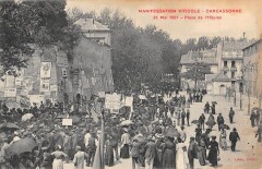 Carcassonne - Manifestation Viticole 26 Mai 1907 - Place De L'Hopital à Carcassonne