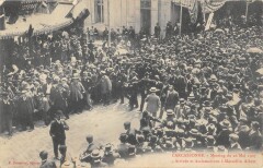 Carcassonne - Meeting Du 26 Mai 1907 - Arrivee Et Acclamations A Marcelli -
																					11000 Carcassonne
																			