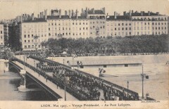 Lyon - Mai 1907 - Voyage Presidentiel - Au Pont Lafayette